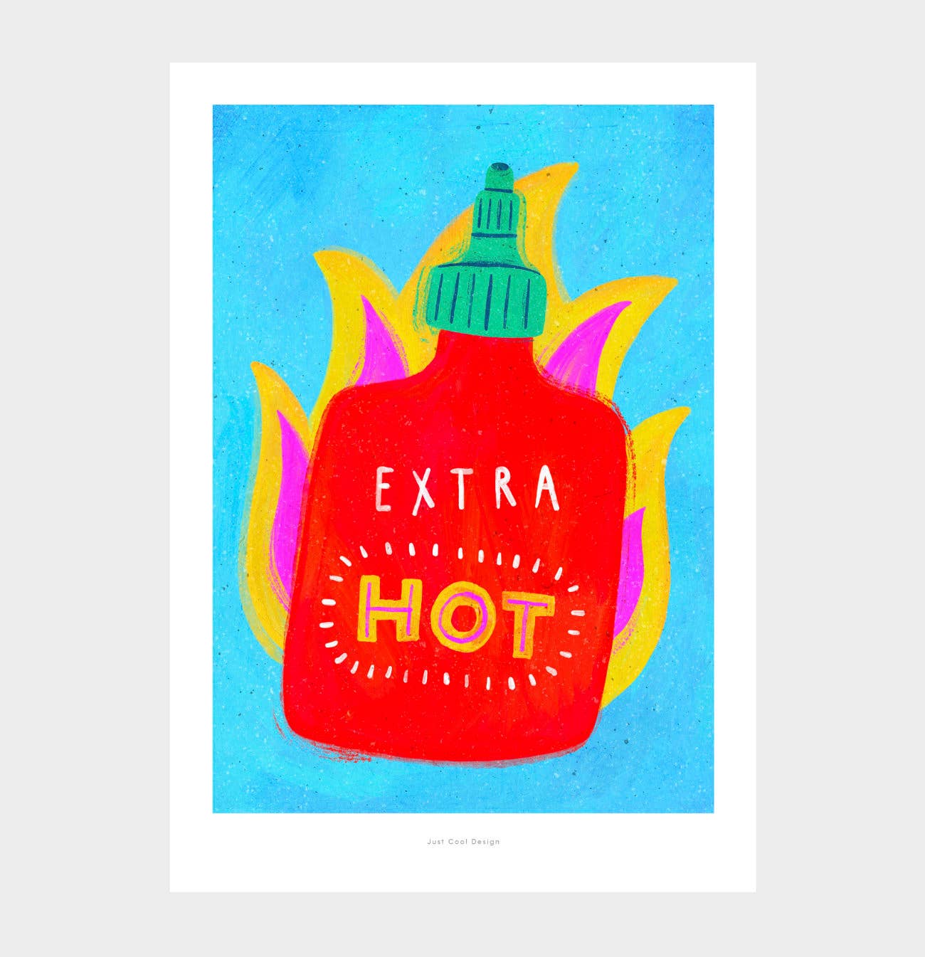 Just Cool Design - Extra Picante | Ilustración Impresa de Botella de Sriracha Divertida A4–A3