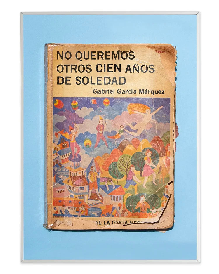 print no queremos otros cien años de soledad